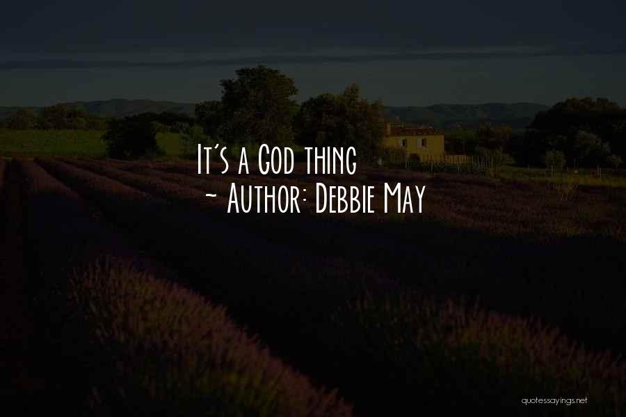 Debbie May Quotes 1403136