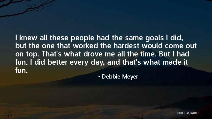Debbie Meyer Quotes 897064 Debbie Meyer Quotes 897064