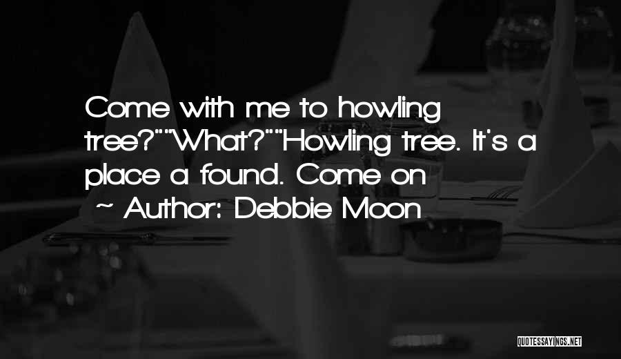 Debbie Moon Quotes 1204911