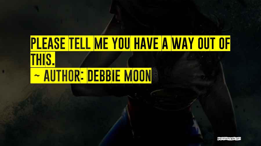 Debbie Moon Quotes 1280722