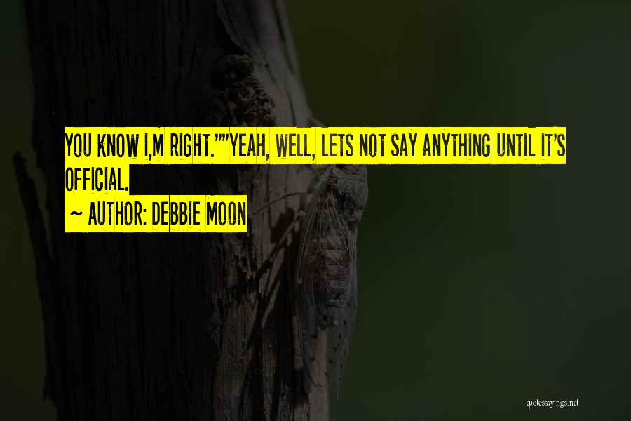 Debbie Moon Quotes 1721846