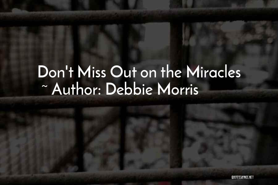 Debbie Morris Quotes 2268681