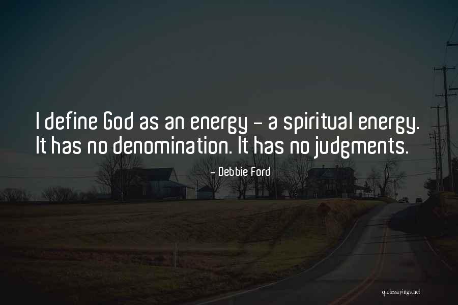 Debbie Quotes By Debbie Ford Debbie Quotes By Debbie Ford