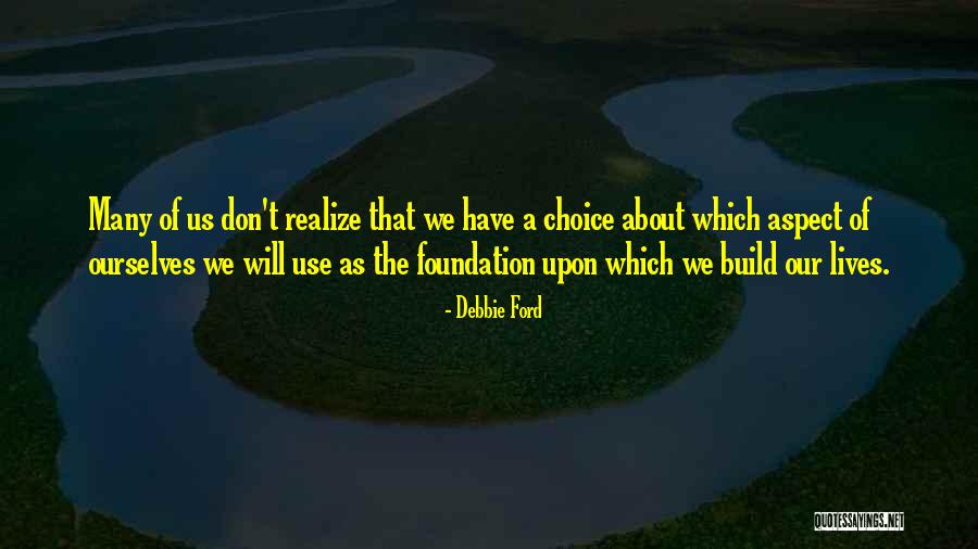 Debbie Quotes By Debbie Ford Debbie Quotes By Debbie Ford