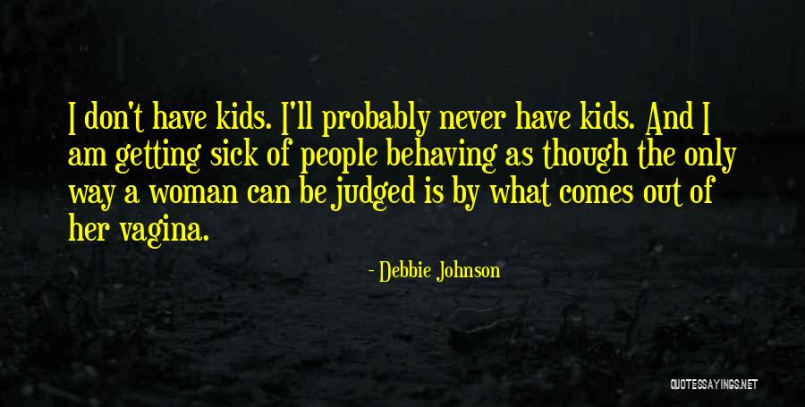 Debbie Quotes By Debbie Johnson