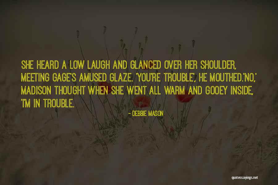 Debbie Quotes By Debbie Mason