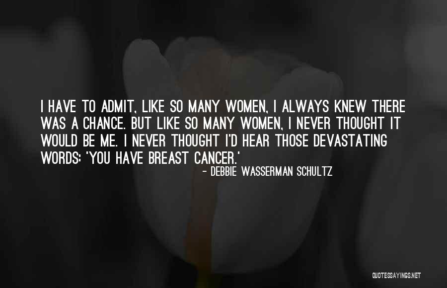 Debbie Quotes By Debbie Wasserman Schultz