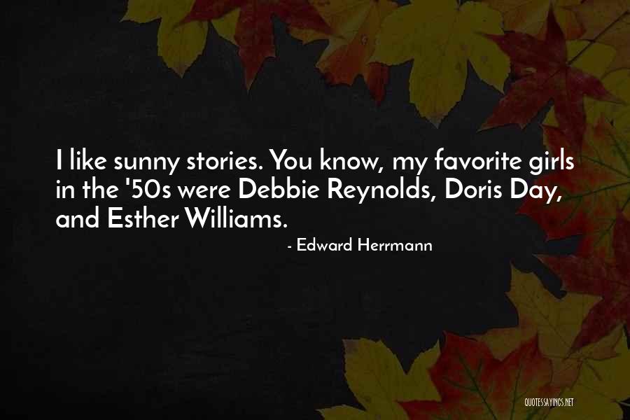 Debbie Quotes By Edward Herrmann