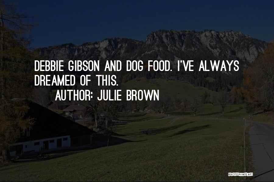Debbie Quotes By Julie Brown