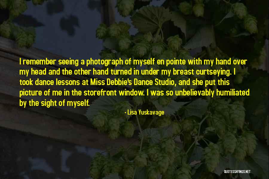 Debbie Quotes By Lisa Yuskavage