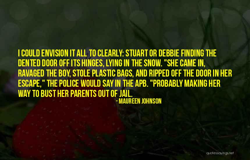 Debbie Quotes By Maureen Johnson Debbie Quotes By Maureen Johnson