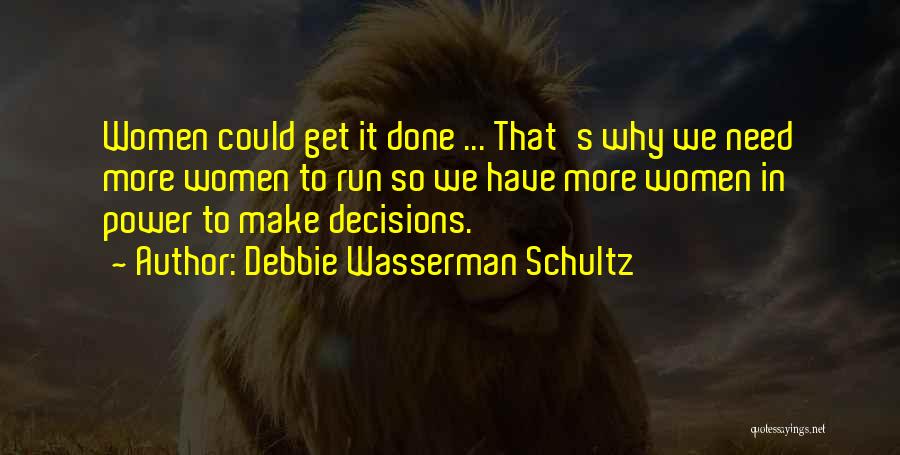 Debbie Wasserman Schultz Quotes 190519