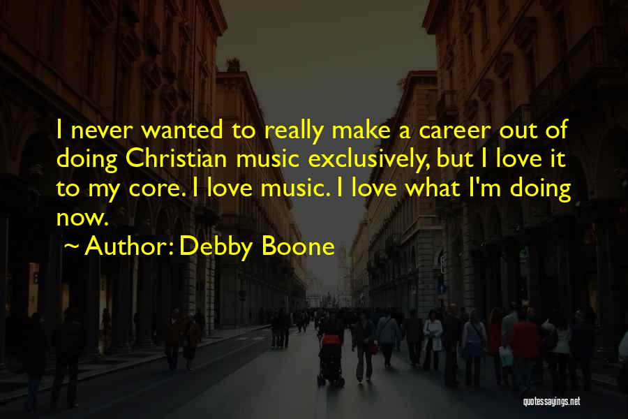 Debby Boone Quotes 1245870