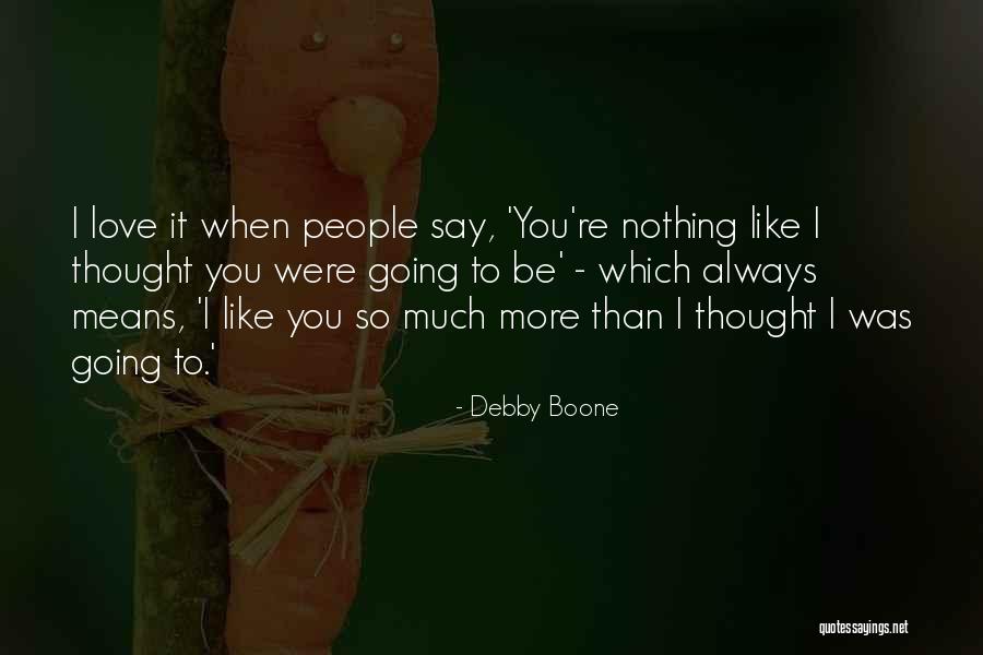 Debby Boone Quotes 841475