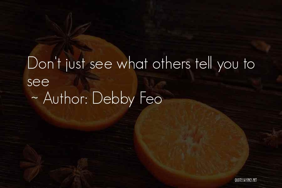 Debby Feo Quotes 1051071