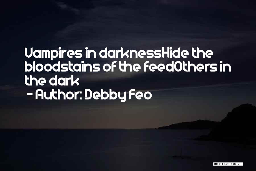 Debby Feo Quotes 471039