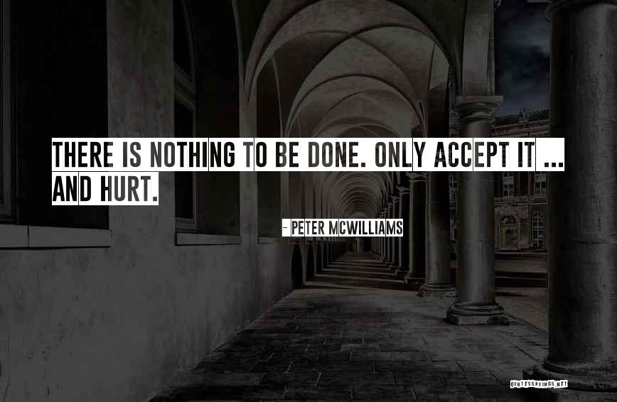 Debdaru Leaves Quotes By Peter McWilliams Debdaru Leaves Quotes By Peter McWilliams
