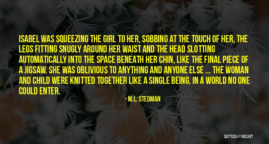 Debecker Keukens Quotes By M.L. Stedman Debecker Keukens Quotes By M.L. Stedman