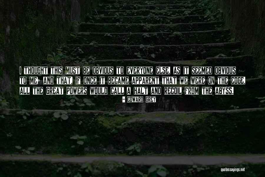Debelada Significado Quotes By Edward Grey Debelada Significado Quotes By Edward Grey