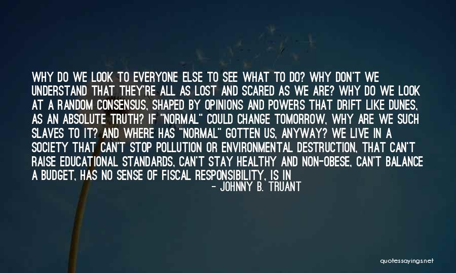 Debeli Ljudje Quotes By Johnny B. Truant Debeli Ljudje Quotes By Johnny B. Truant