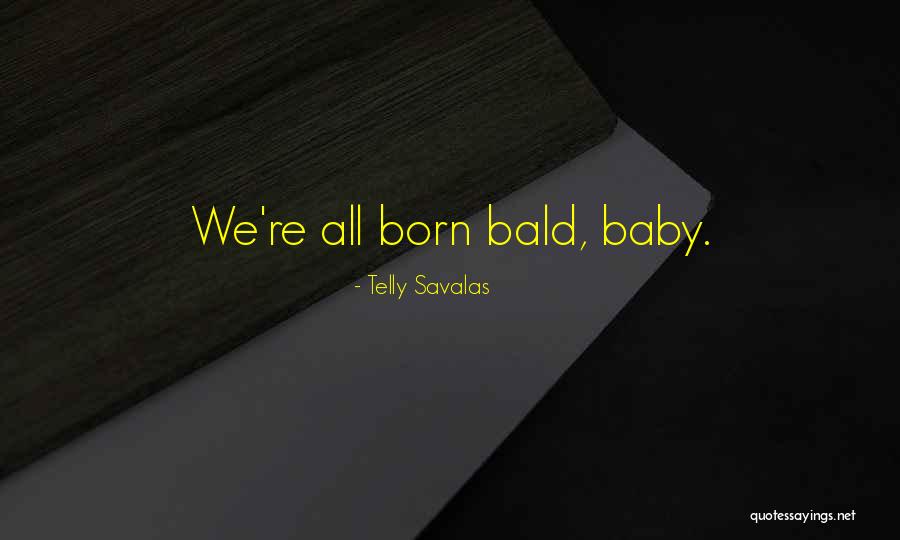 Debelle Productions Quotes By Telly Savalas Debelle Productions Quotes By Telly Savalas