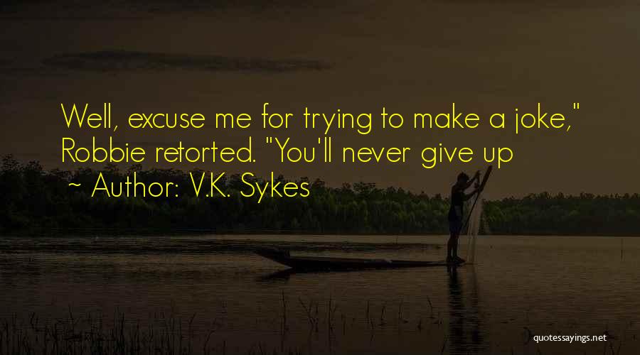 Debenedetto Dentist Quotes By V.K. Sykes