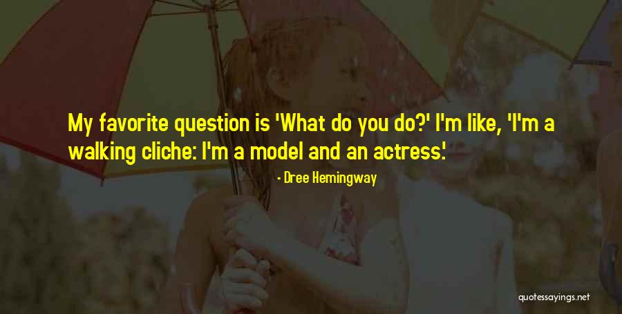 Debesu Saugykla Quotes By Dree Hemingway Debesu Saugykla Quotes By Dree Hemingway