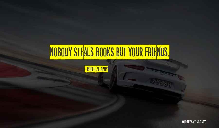 Debevec Law Quotes By Roger Zelazny Debevec Law Quotes By Roger Zelazny