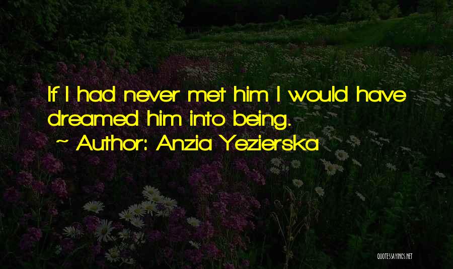 Debi Makhsoospuri Quotes By Anzia Yezierska