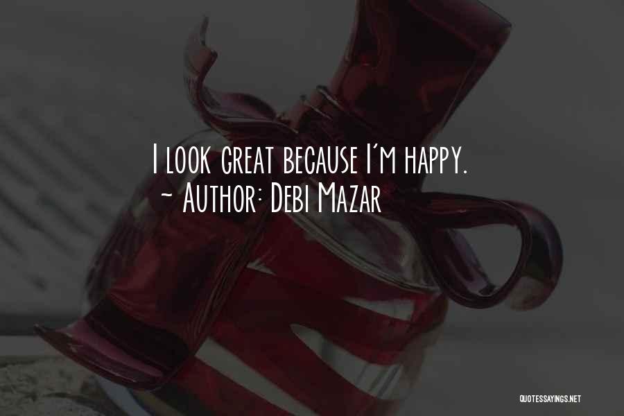 Debi Quotes By Debi Mazar