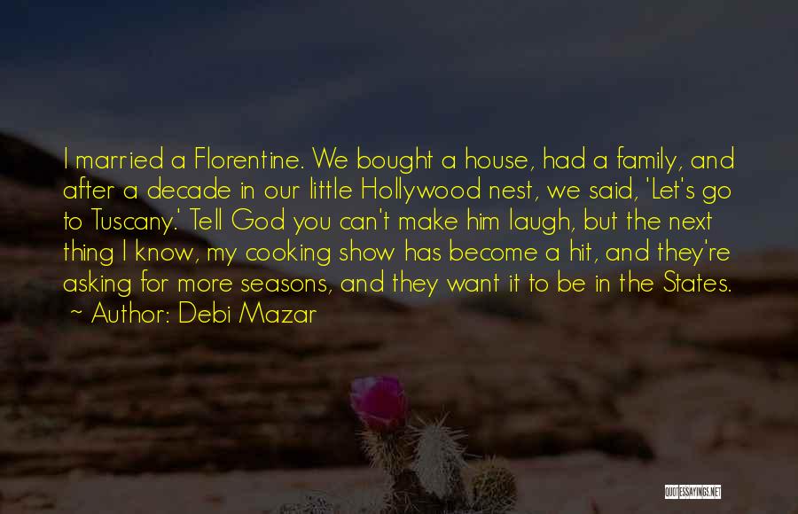 Debi Quotes By Debi Mazar