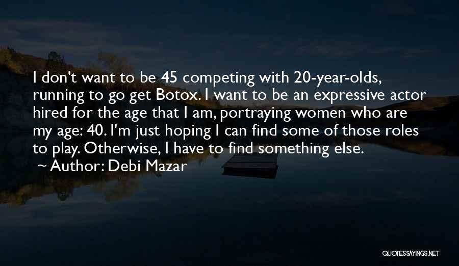 Debi Quotes By Debi Mazar