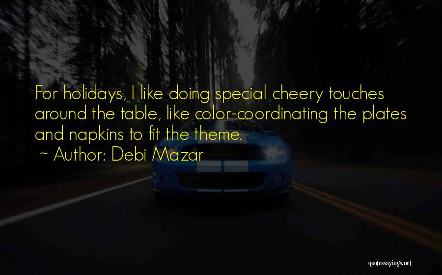 Debi Quotes By Debi Mazar