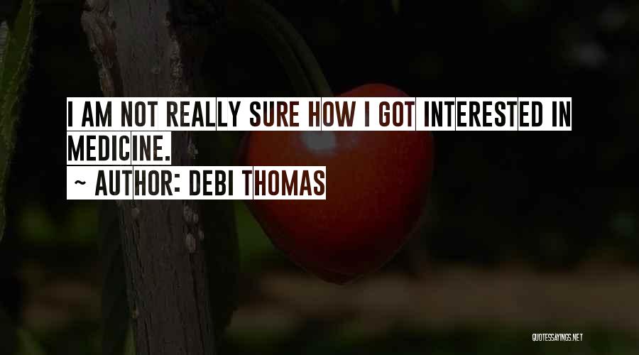 Debi Quotes By Debi Thomas