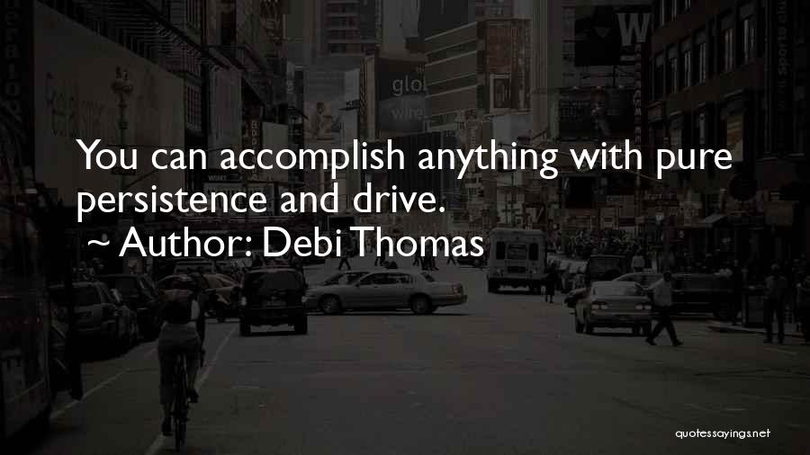 Debi Quotes By Debi Thomas