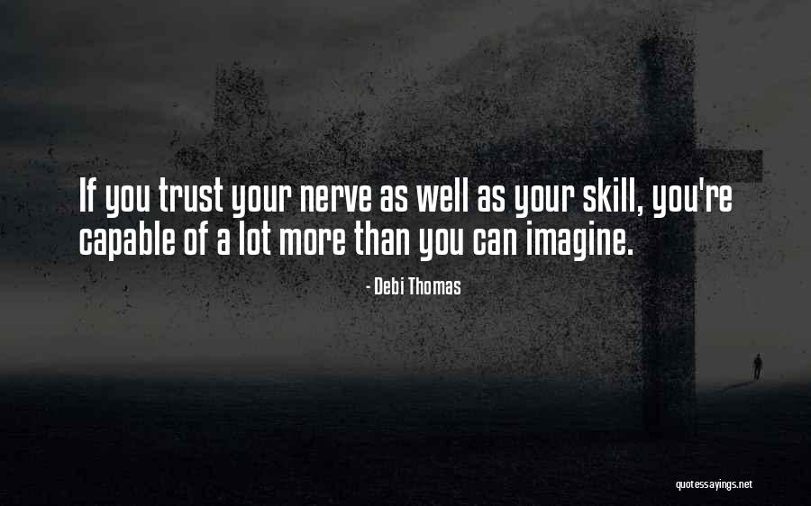 Debi Thomas Quotes 1110665 Debi Thomas Quotes 1110665