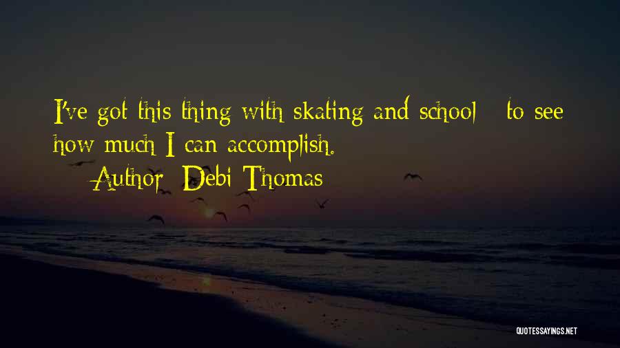 Debi Thomas Quotes 1448506