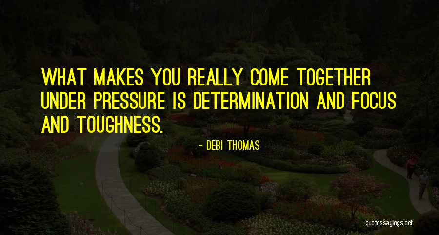 Debi Thomas Quotes 365662