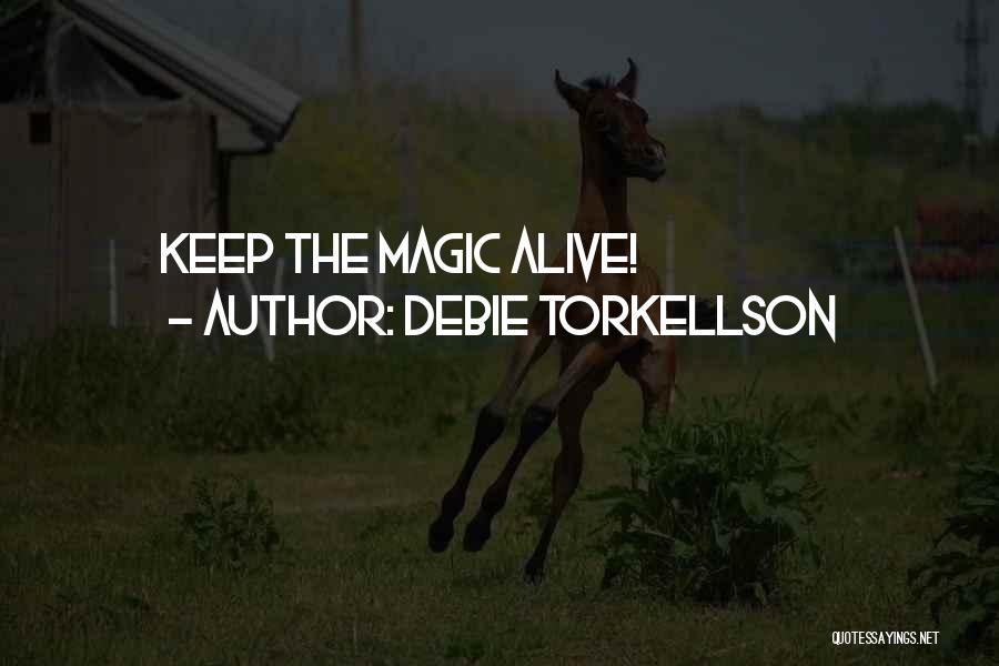 Debie Torkellson Quotes 356006