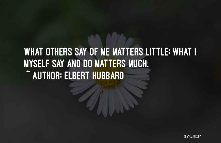 Debiera Haber Quotes By Elbert Hubbard