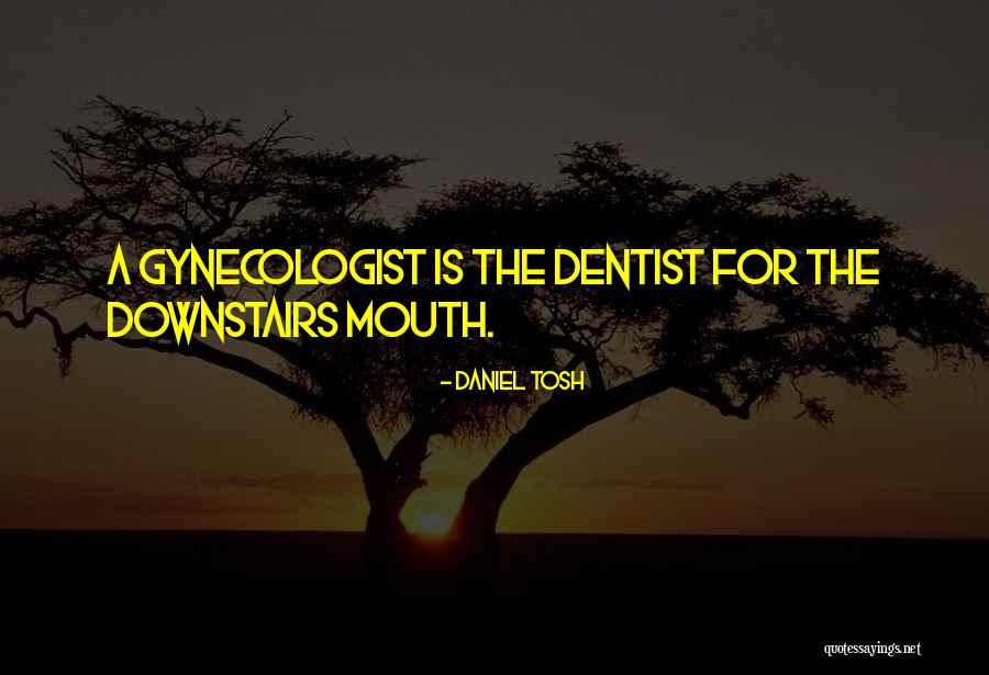 Debiles Baytown Quotes By Daniel Tosh Debiles Baytown Quotes By Daniel Tosh