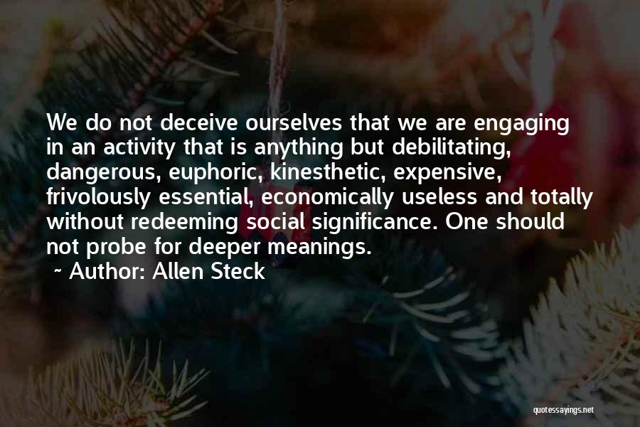 Debilitating Quotes By Allen Steck