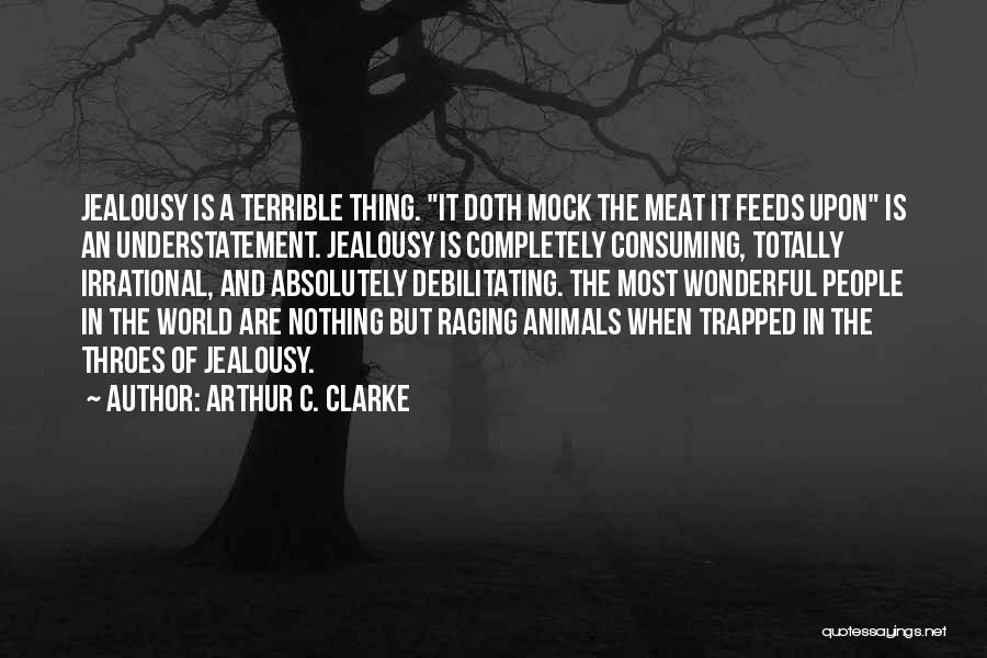 Debilitating Quotes By Arthur C. Clarke