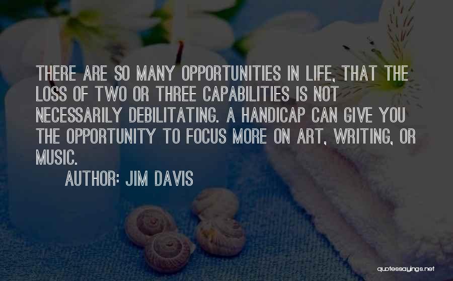 Debilitating Quotes By Jim Davis