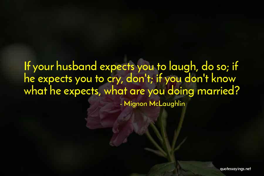 Debilitative Anxiety Quotes By Mignon McLaughlin Debilitative Anxiety Quotes By Mignon McLaughlin