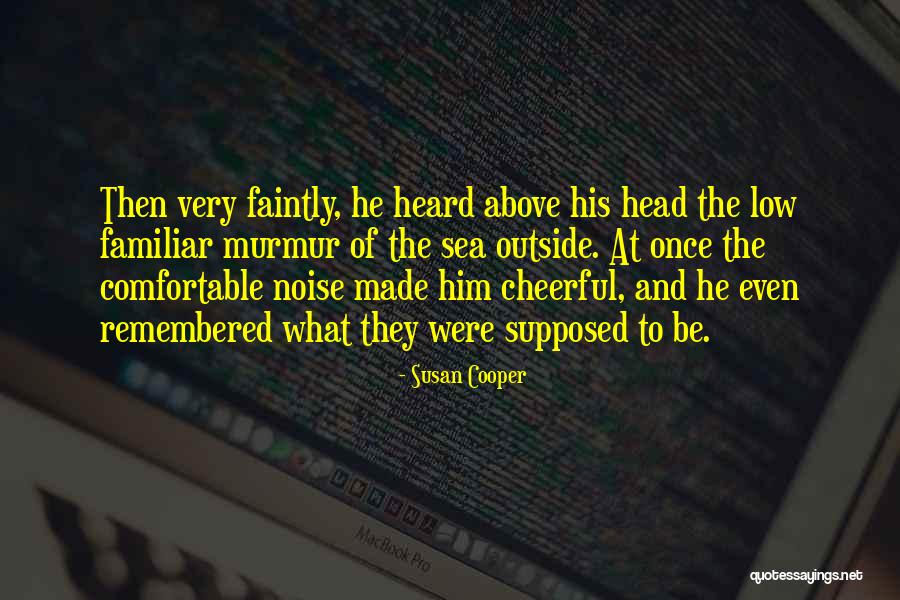 Debisu Quotes By Susan Cooper Debisu Quotes By Susan Cooper