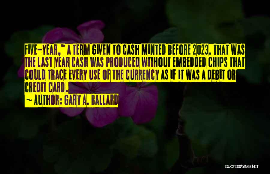 Debit And Credit Quotes By Gary A. Ballard