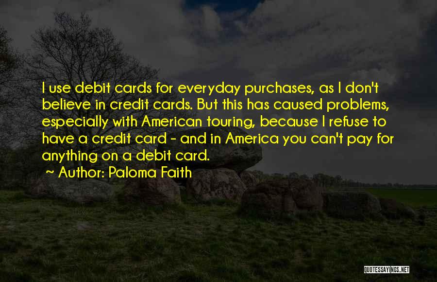 Debit And Credit Quotes By Paloma Faith