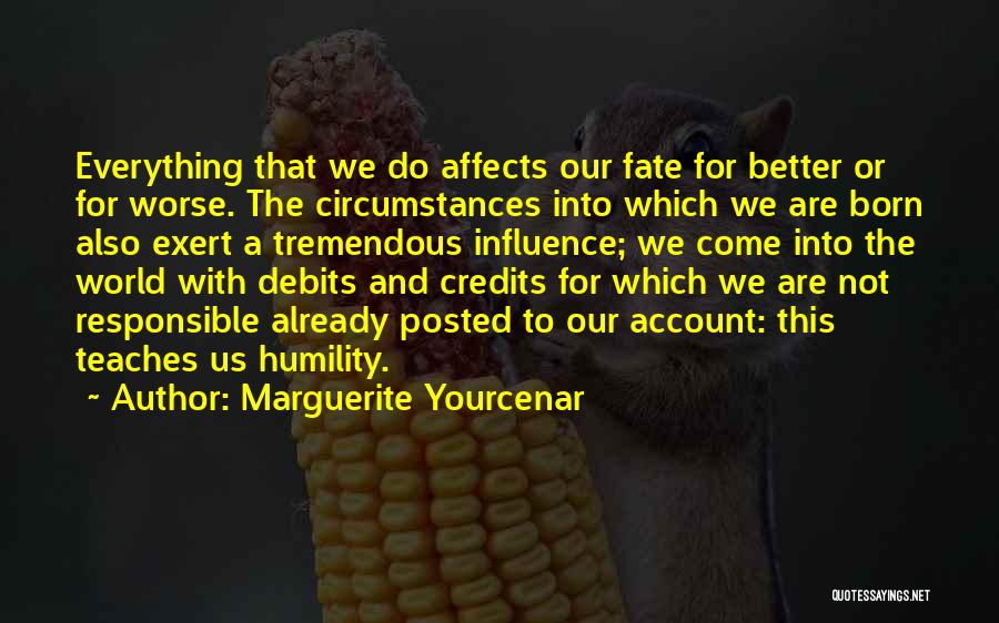 Debits And Credits Quotes By Marguerite Yourcenar