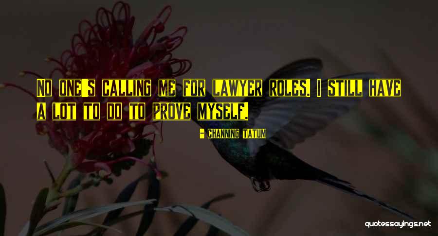 Deblinger Dds Quotes By Channing Tatum Deblinger Dds Quotes By Channing Tatum